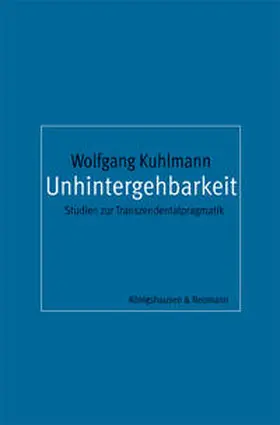 Kuhlmann |  Unhintergehbare Vernunftstrukturen | Buch |  Sack Fachmedien