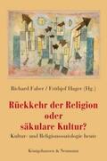 Faber / Hager |  Rückkehr der Religion oder säkulare Kultur? | Buch |  Sack Fachmedien
