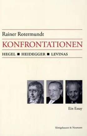 Rotermundt |  Konfrontationen: Hegel, Heidegger, Levinas | Buch |  Sack Fachmedien