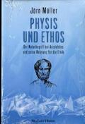 Müller |  Physis und Ethos | Buch |  Sack Fachmedien