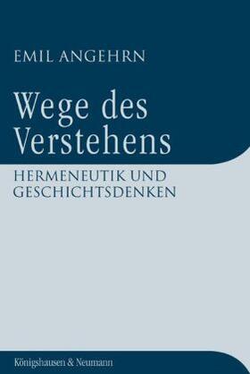 Angehrn | Angehrn, E: Wege des Verstehens | Buch | 978-3-8260-3546-3 | sack.de