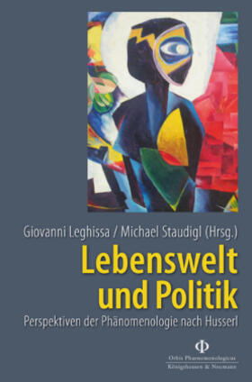 Leghissa / Staudigl |  Lebenswelt und Politik | Buch |  Sack Fachmedien