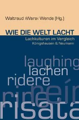 Wende | Wie die Welt lacht | Buch | 978-3-8260-3592-0 | sack.de