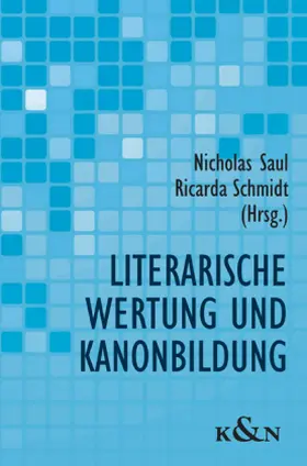Saul / Schmidt |  Literarische Wertung und Kanonbildung | Buch |  Sack Fachmedien