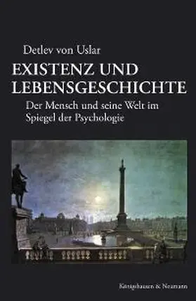 Uslar |  Existenz und Lebensgeschichte | Buch |  Sack Fachmedien