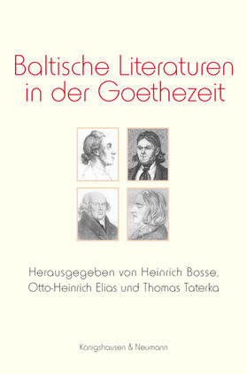 Bosse / Elias / Taterka | Baltische Literaturen in der Goethezeit | Buch | 978-3-8260-3617-0 | sack.de