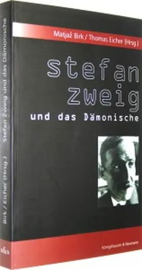 Birk / Eicher |  Stefan Zweig und das Dämonische | Buch |  Sack Fachmedien