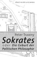 Trawny |  Sokrates oder die Geburt der Politischen Philosophie | Buch |  Sack Fachmedien