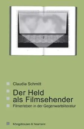 Schmitt |  Der Held als Filmsehender | Buch |  Sack Fachmedien
