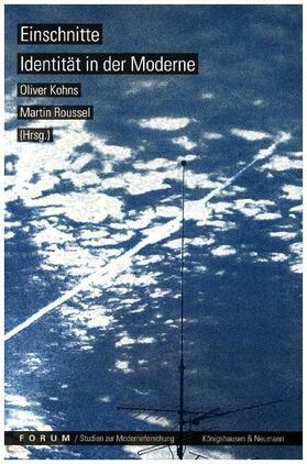 Kohns / Roussel |  Einschnitte - Identität in der Moderne | Buch |  Sack Fachmedien