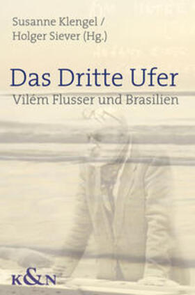 Klengel / Siever | Das Dritte Ufer | Buch | 978-3-8260-3687-3 | sack.de