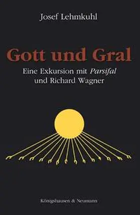 Lehmkuhl |  Gott und Gral | Buch |  Sack Fachmedien