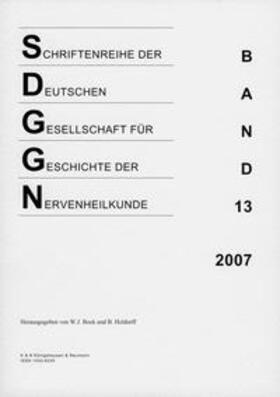 Bock / Holdorff |  Schriftenreihe der deutschen Gesellschaft für Geschichte der Nervenheilkunde | Buch |  Sack Fachmedien