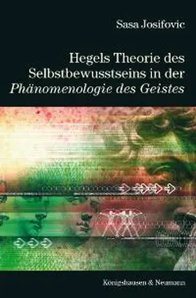 Josifovic |  Hegels Theorie des Selbstbewusstseins in der Phänomenologie des Geistes | Buch |  Sack Fachmedien
