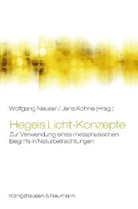 Neuser / Kohne |  Hegels Licht-Konzepte | Buch |  Sack Fachmedien