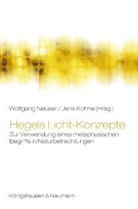 Neuser / Kohne | Hegels Licht-Konzepte | Buch | 978-3-8260-3766-5 | sack.de