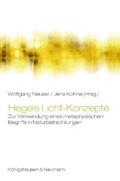 Neuser / Kohne |  Hegels Licht-Konzepte | Buch |  Sack Fachmedien