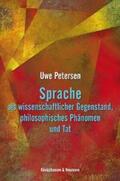 Petersen |  Sprache als wissenschaftlicher Gegenstand, philosophisches Phänomen und Tat | Buch |  Sack Fachmedien