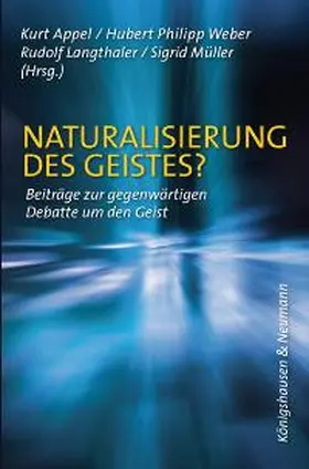 Appel / Weber / Langthaler |  Naturalisierung des Geistes? | Buch |  Sack Fachmedien
