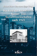 Faber / Ziege |  Das Feld der Frankfurter Kultur- und Sozialwissenschaften nach 1945 | Buch |  Sack Fachmedien