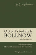 Bollnow / Boelhauve / Kühne-Bertram |  Einfache Sittlichkeit - Maß und Vermessenheit des Menschen | Buch |  Sack Fachmedien