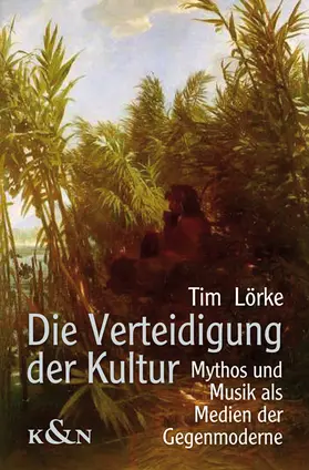 Lörke |  Die Verteidigung der Kultur | Buch |  Sack Fachmedien