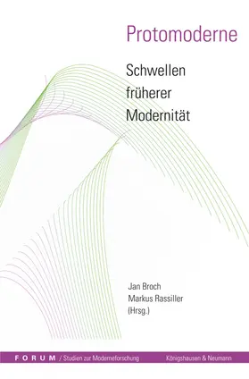 Broch / Rassiller |  Protomoderne – Schwellen früherer Modernität | Buch |  Sack Fachmedien