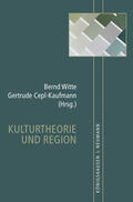 Witte / Cepl-Kaufmann |  Kulturtheorie und Region | Buch |  Sack Fachmedien