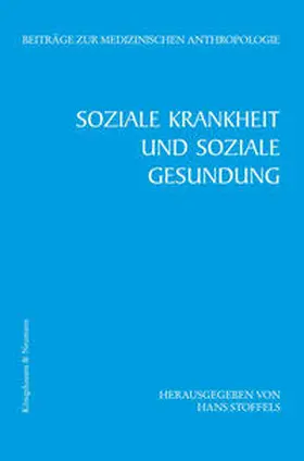 Stoffels |  Soziale Krankheit und soziale Gesundung | Buch |  Sack Fachmedien
