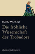 Mancini |  Die fröhliche Wissenschaft der Trobadours | Buch |  Sack Fachmedien