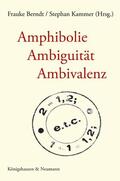 Berndt / Kammer |  Amphibolie - Ambiguität - Ambivalenz | Buch |  Sack Fachmedien