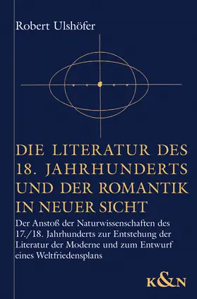Ulshöfer |  Die Literatur des 18. Jahrhunderts und der Romantik in neuer Sicht | Buch |  Sack Fachmedien