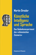 Dresler |  Künstliche Intelligenz, Bewusstsein und Sprache | Buch |  Sack Fachmedien
