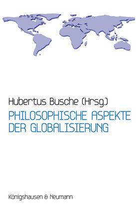 Busche | Philosophische Aspekte der Globalisierung | Buch | 978-3-8260-4082-5 | sack.de