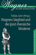 Janz |  Wagners Siegfried und die (post-)heroische Moderne | Buch |  Sack Fachmedien