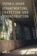 Seeger |  Verantwortung, Tradition und Dekonstruktion | Buch |  Sack Fachmedien