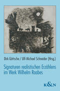 Göttsche / Schneider |  Signaturen realistischen Erzählens im Werk Wilhelm Raabes | Buch |  Sack Fachmedien