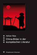Hsia |  China -Bilder in der europäischen Literatur | Buch |  Sack Fachmedien