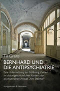 Greite |  Bernhard und die Antipsychiatrie | Buch |  Sack Fachmedien