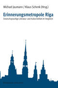 Jaumann / Schenk |  Erinnerungsmetropole Riga | Buch |  Sack Fachmedien