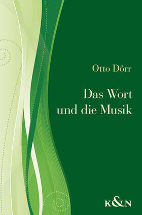 Dörr | Das Wort und die Musik | Buch | 978-3-8260-4463-2 | sack.de