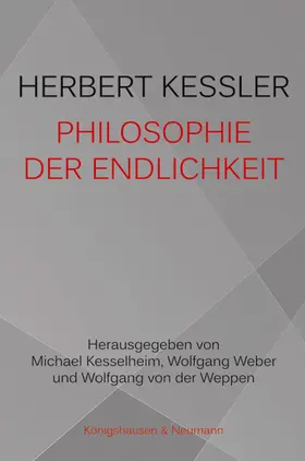 Kessler / Kesselheim / Weber |  Philosophie der Endlichkeit | Buch |  Sack Fachmedien