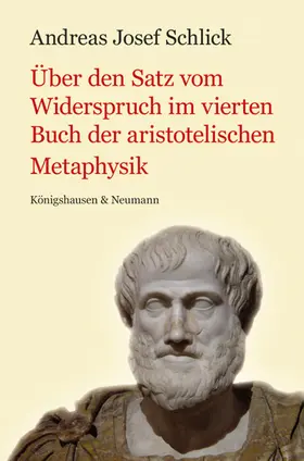 Schlick |  Über den Satz des Widerspruchs im vierten Buch der aristotelischen Metaphysik | Buch |  Sack Fachmedien