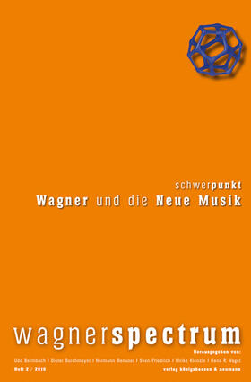 Bermbach / Borchmeyer / Danuser | wagnerspectrum 2/2010 | Buch | 978-3-8260-4521-9 | sack.de