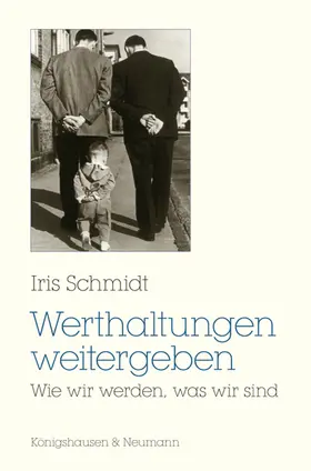 Schmidt |  Werthaltungen weitergeben | Buch |  Sack Fachmedien