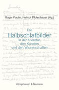 Paulin / Pfotenhauer |  Die Halbschlafbilder in der Literatur, den Künsten und den Wissenschaften | Buch |  Sack Fachmedien