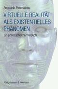 Paschalidou |  Virtuelle Realität als existentielles Phänomen | Buch |  Sack Fachmedien