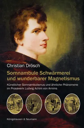 Drösch |  Somnambule Schwärmerei und wunderbarer Magnetismus | Buch |  Sack Fachmedien