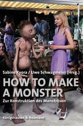 Kyora / Schwagmeier |  How To Make A Monster | Buch |  Sack Fachmedien