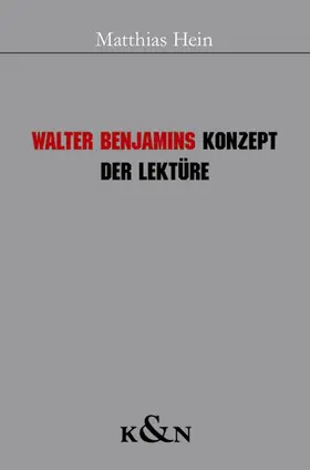 Hein |  Walter Benjamins Konzept der Lektüre | Buch |  Sack Fachmedien